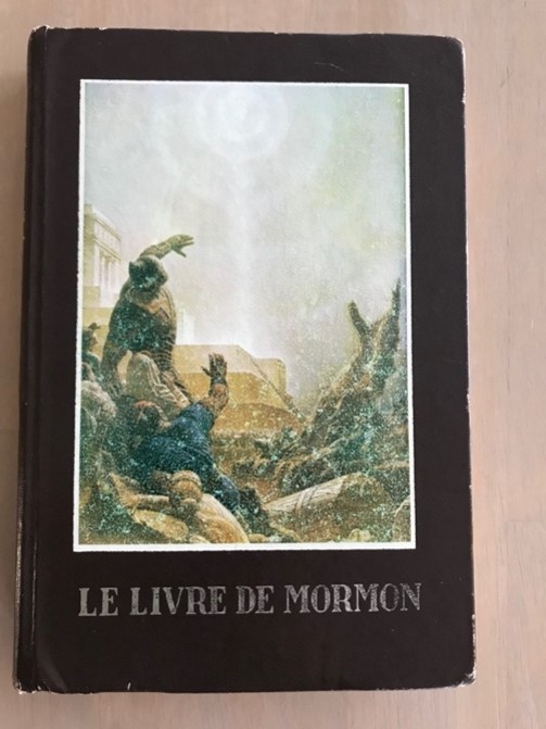 Right: My well-worn copy of a 1965 edition of the French Book of Mormon.