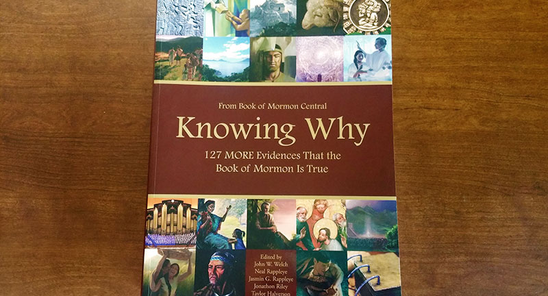 The front cover of Knowing Why Part Two: 127 More Evidences the Book of Mormon is True.