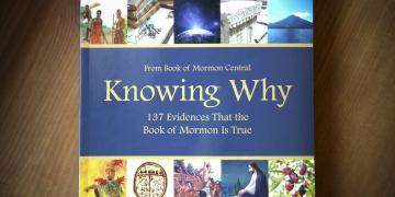 Knowing Why: 137 Evidences the Book of Mormon is True